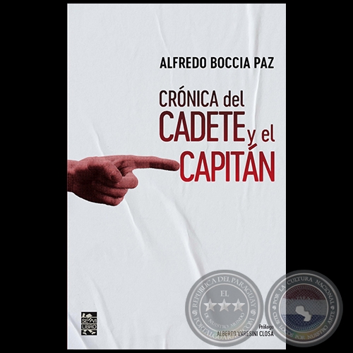 CRÓNICA DEL CADETE Y EL CAPITÁN - Autor: ALFREDO BOCCIA PAZ - Año: 2021